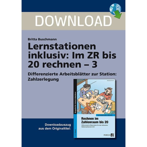 Zahlzerlegung - Inklusive Lernstationen zum Rechnen im Zahlenraum bis 20