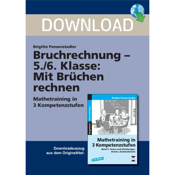 Mit Brüchen rechnen - Mathetraining in 3 Kompetenzstufen Kl. 5/6