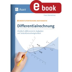 Differentialrechnung - Dreifach differenzierte Aufgaben