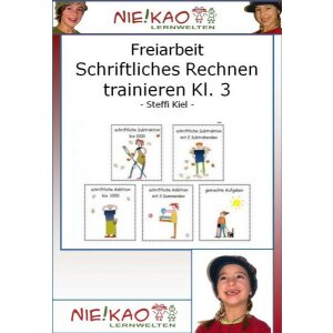 Freiarbeit - Schriftliches Rechnen trainieren Kl. 3