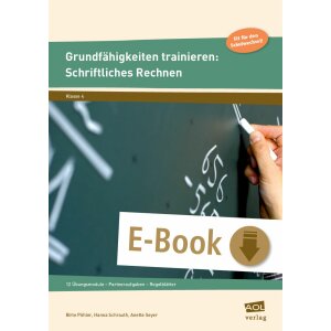 Grundfähigkeiten trainieren: Schriftliches Rechnen -...