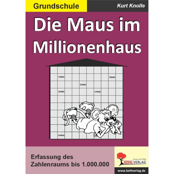 Die Maus im Millionenhaus - Erfassung des Zahlenraums bis 1.000.000