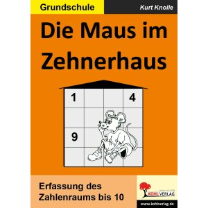 Die Maus im Zehnerhaus - Erfassung des Zahlenraums bis 10