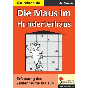 Die Maus im Hunderterhaus - Erfassung des Zahlenraums bis...