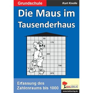 Die Maus im Tausenderhaus - Erfassung des Zahlenraums bis...