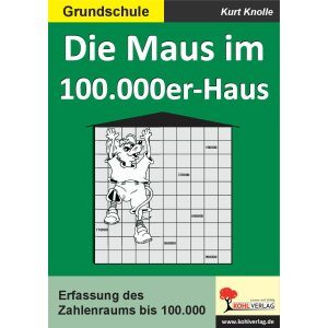 Die Maus im 100.000er-Haus - Erfassung des Zahlenraums...