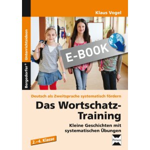 Das Wortschatz-Training: Geschichten und Übungen zur...