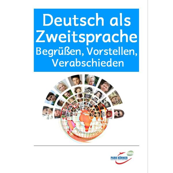 Deutsch als Zweitsprache Grundlagen: Begrüßen, Vorstellen, Verabschieden