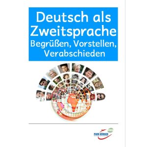 Deutsch als Zweitsprache Grundlagen: Begrüßen,...
