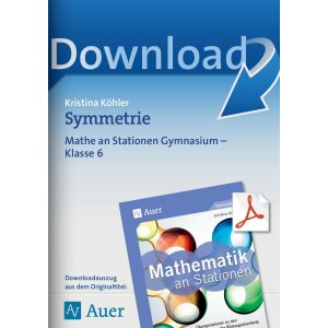 Symmetrie - Mathe an Stationen Kl 6