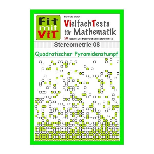 Stereometrie: Quadratischer Pyramidenstumpf - Vielfachtests