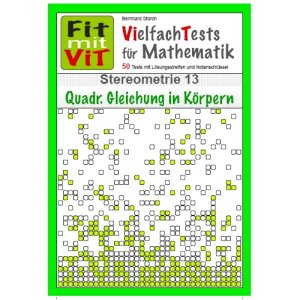 Stereometrie: Quadratische Gleichung in Körpern -...