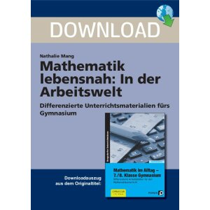 In der Arbeitswelt - Mathematik lebensnah