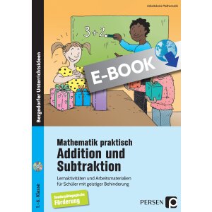 Mathematik praktisch: Addition und Subtraktion im ZR bis 10