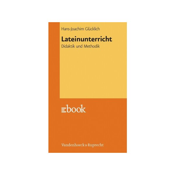 Lateinunterricht - Didaktik und Methodik