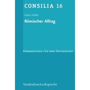 Römischer Alltag - Texte zum römischen Leben im...