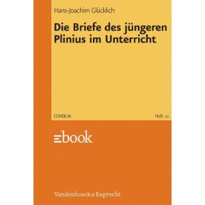 Die Briefe des jüngeren Plinius im Unterricht