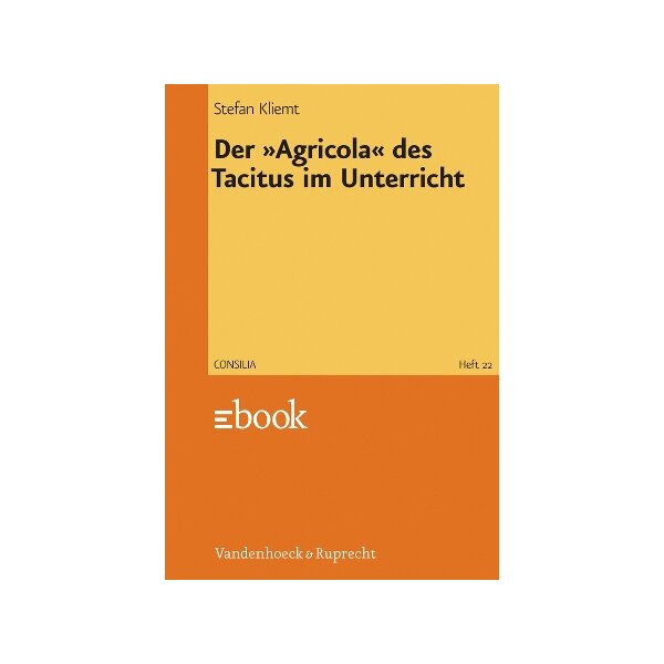 Der Agricola des Tacitus im Unterricht