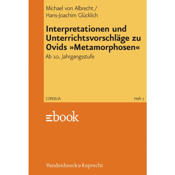 Interpretationen und Unterrichtsvorschläge zu Ovids Metamorphosen