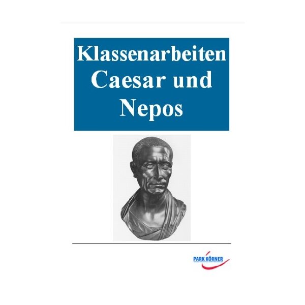 Lateinische Klassenarbeiten von Caesar und Nepos (Schullizenz)