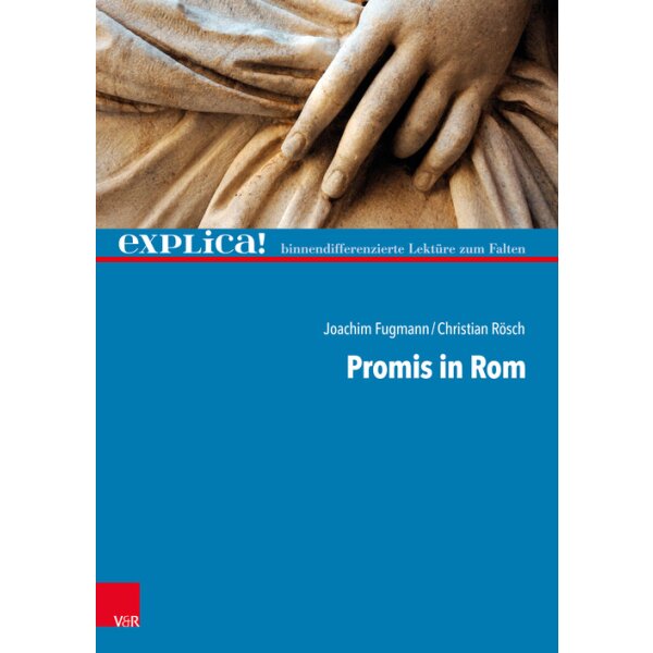 Promis in Rom - Binnendifferenzierte Latein-Lektüre