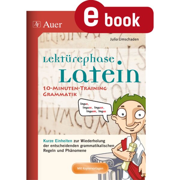 Lektürephase Latein: 10-Minuten-Training Grammatik