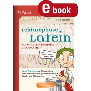 Lektürephase Latein: 10-Minuten-Training Grammatik