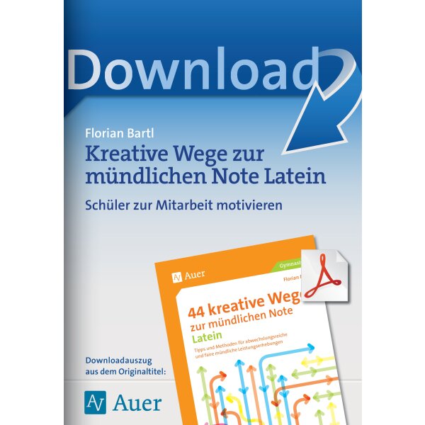 Schüler zur Mitarbeit motivieren: Kreative Wege zur mündlichen Note Latein