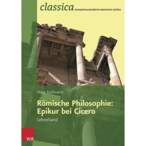 Römische Philosophie: Epikur bei Cicero - Lehrerband