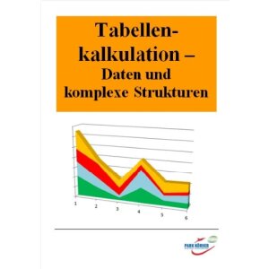 Tabellenkalkulation - Daten und komplexe Strukturen