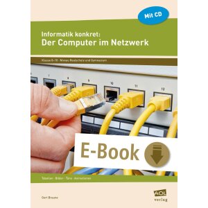 Informatik konkret: Der Computer im Netzwerk
