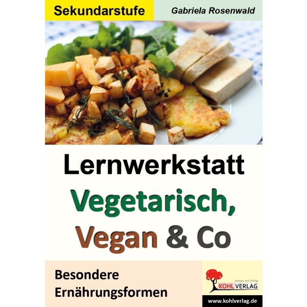 Vegetarisch, Vegan und Co - Lernwerkstatt