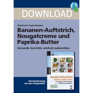 Bananen-Aufstrich, Nougatcreme und Paprika-Butter
