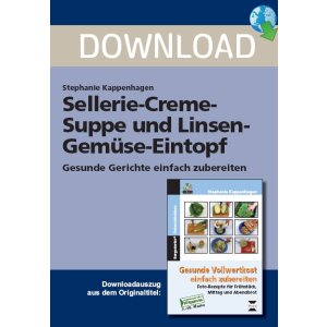 Sellerie-Creme-Suppe und Linsen-Gemüse-Eintopf