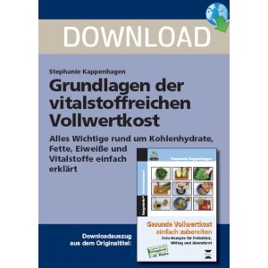 Grundlagen der vitalstoffreichen Vollwertkost