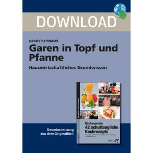 Garen in Topf und Pfanne - Hauswirtschaftliches Grundwissen