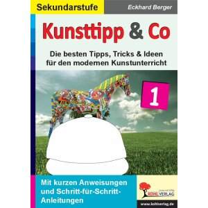 Kunsttipp und Co. (Bd. 1) - Die besten Tipps, Tricks und...