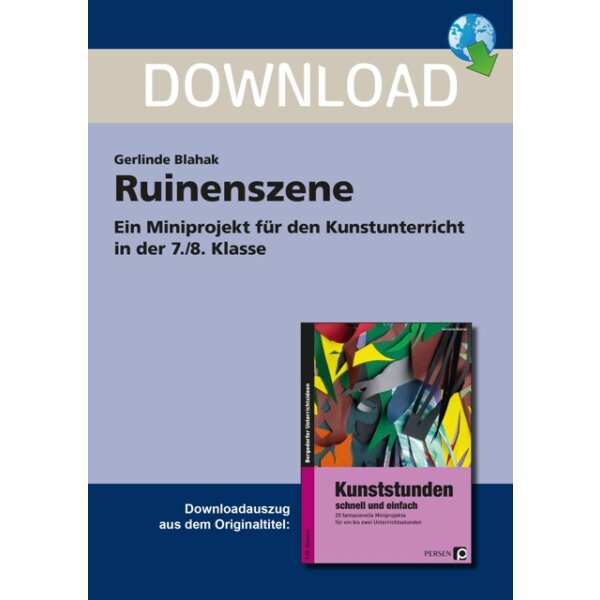 Ruinenszene - Miniprojekt für den Kunstunterricht in der 7./8. Klasse