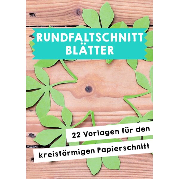 Blätter - Vorlagen für Rundfaltschnitte