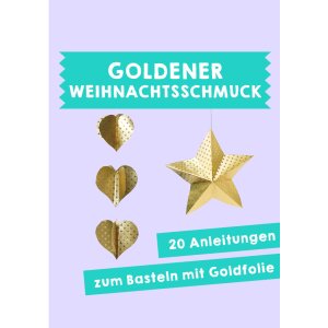 Goldener Weihnachtsschmuck - Bastelanleitungen