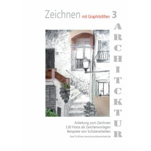 Zeichnen mit Graphitstiften 3 - Architektur