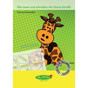 Übe lesen und schreiben mit Gloria Giraffe: Lesen...