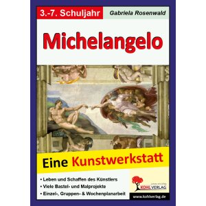 Michelangelo - Eine Kunstwerkstatt für die Klassen 3-7