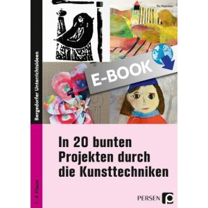 In 20 bunten Projekten durch die Kunsttechniken