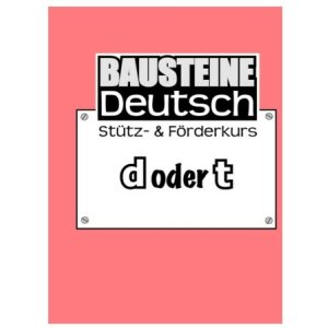 d oder t - Bausteine Deutsch: Stütz- und...