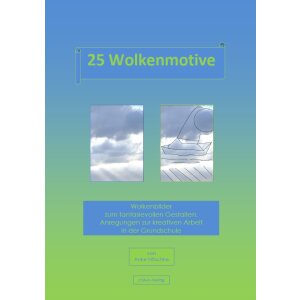 25 Wolkenmotive - Wolkenbilder zum fantasievollen Gestalten