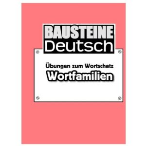 Wortfamilien - Bausteine Deutsch: Stütz- und...
