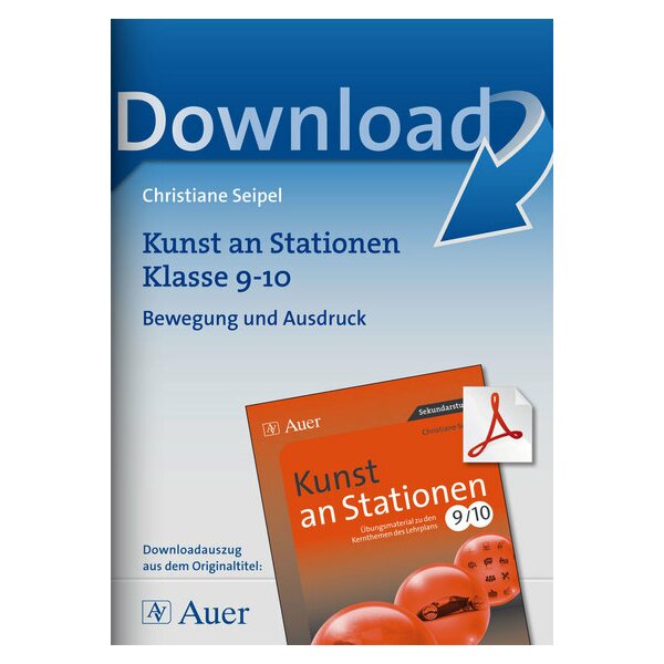 Kunst an Stationen - Bewegung und Ausdruck (Kl.9/10)