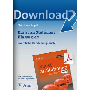 Kunst an Stationen - Räumliche Darstellungsmittel...