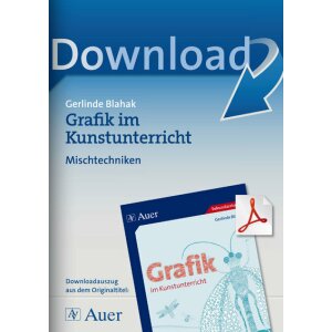 Mischtechniken - Grafik im Kunstunterricht